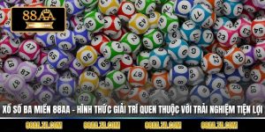 Xổ Số Ba Miền 88aa – Hình Thức Giải Trí Quen Thuộc Với Trải Nghiệm Tiện Lợi